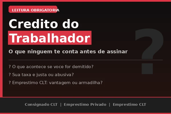 Imagem da préssel sobre crédito do trabalhador com perguntas sobre empréstimo CLT, consignado CLT e empréstimo privado antes de assinar o contrato