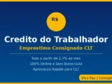 Crédito do Trabalhador: Como Funciona e Por Que Você Não Pode Ignorar Essa Oportunidade