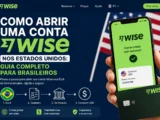 Como abrir uma conta Wise nos Estados Unidos: guia completo para brasileiros